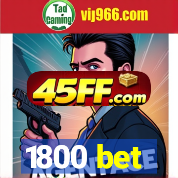 1800 bet